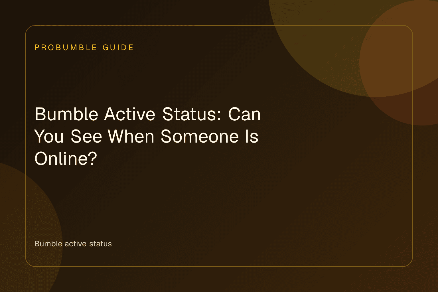 A smartphone screen on a wooden cafe table displaying Bumble active status settings and profile options.