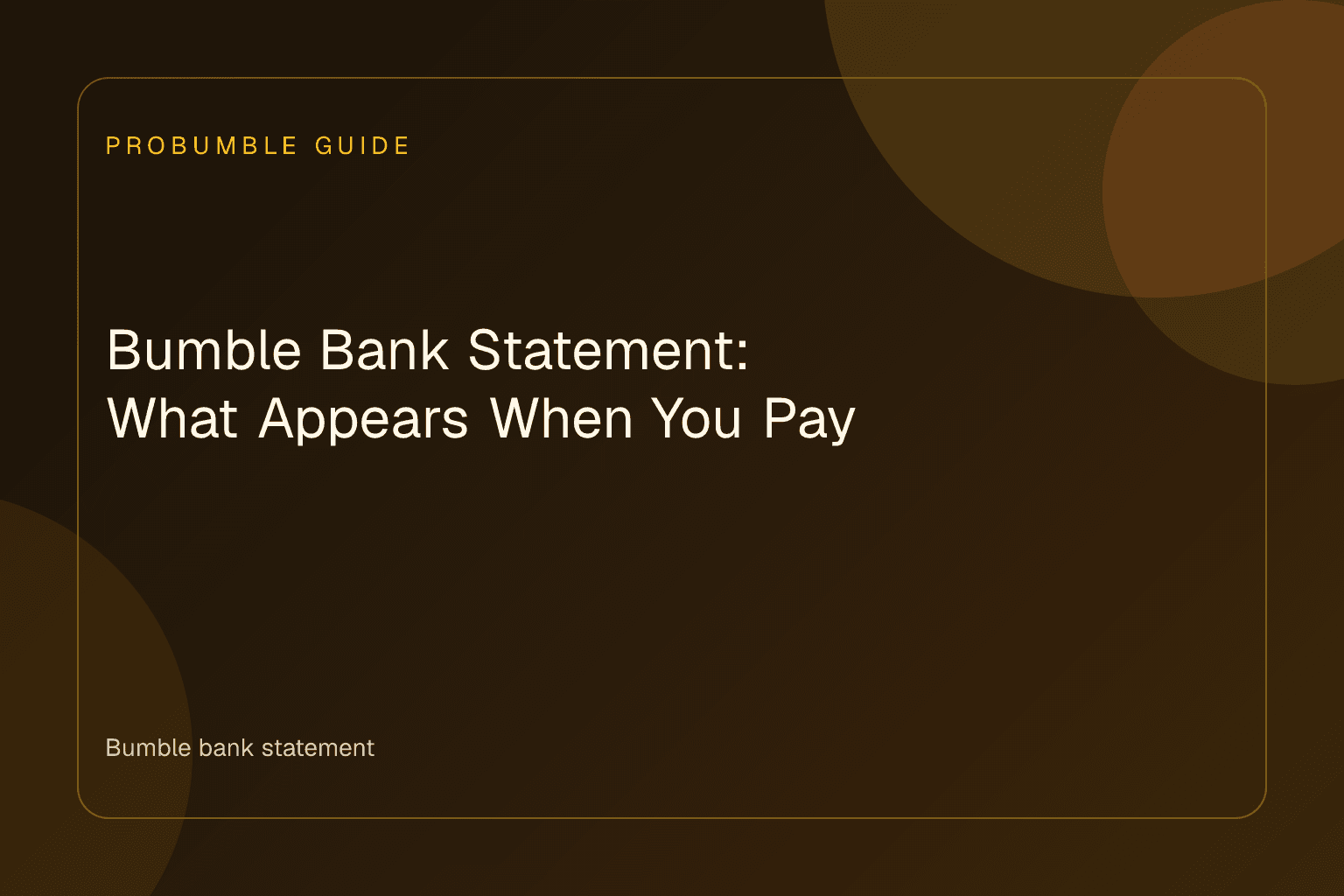 Bumble bank statement overview showing discreet payment methods on a smartphone screen