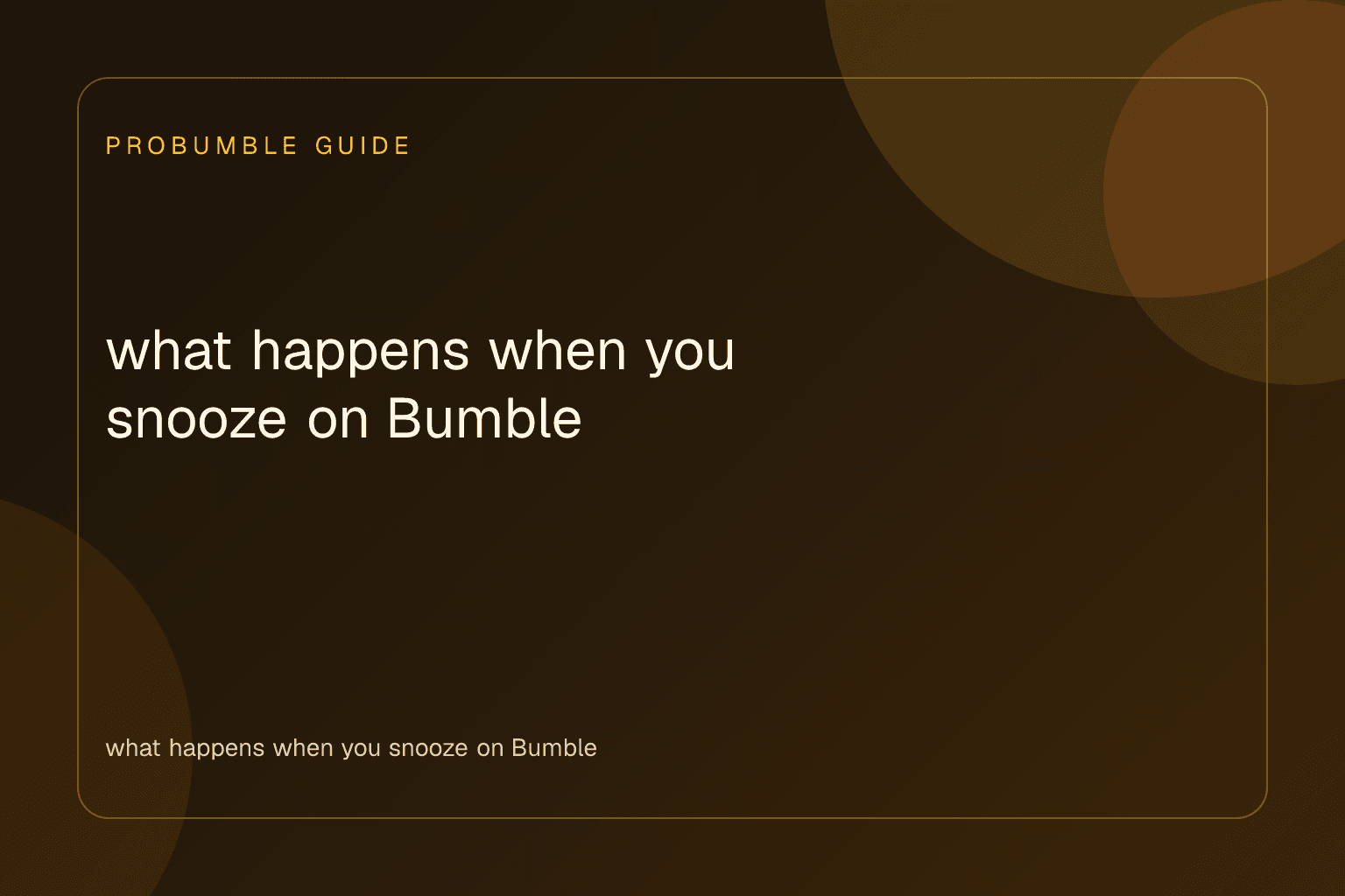 what happens when you snooze on Bumble