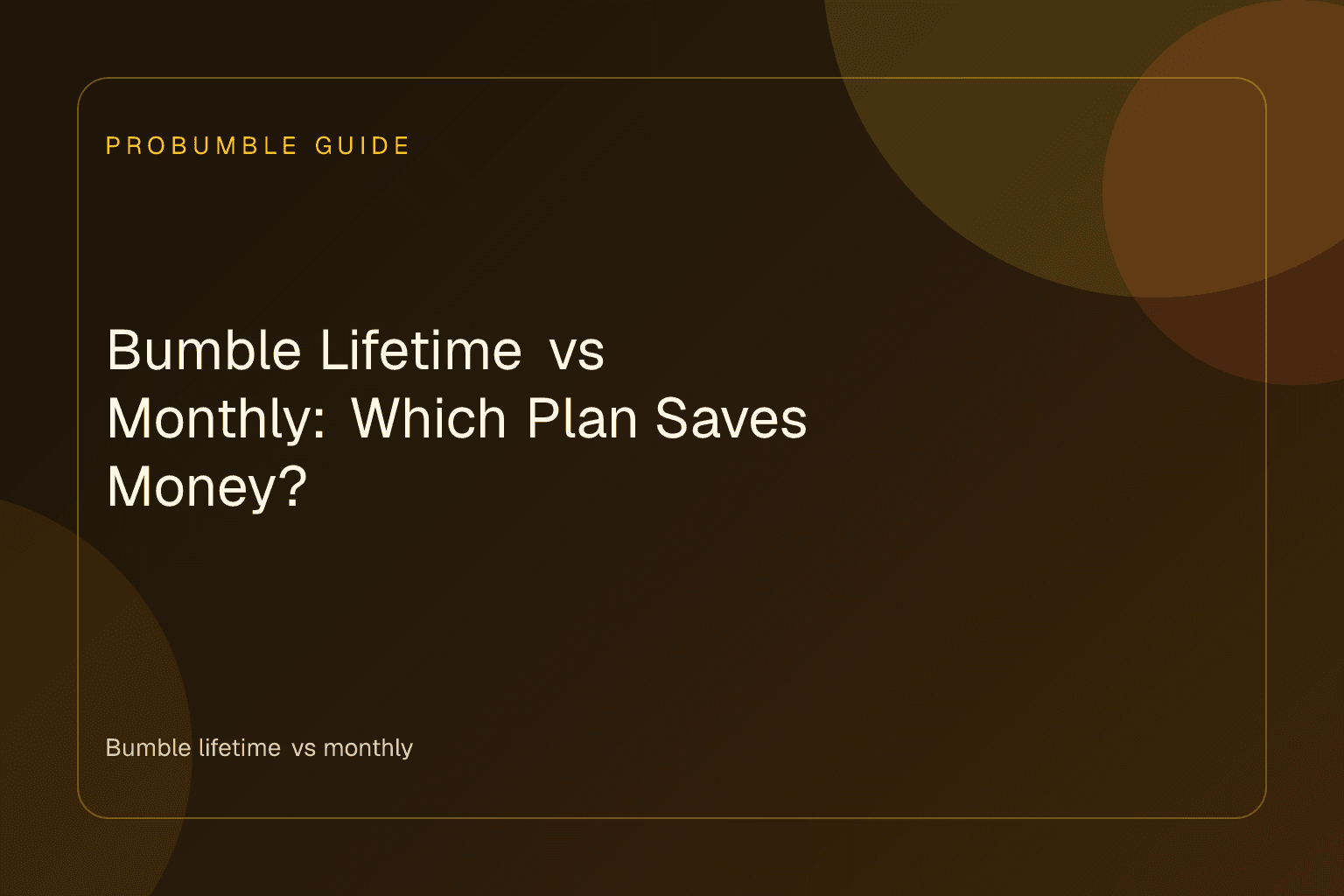 Bumble lifetime vs monthly subscription comparison on a desk setup