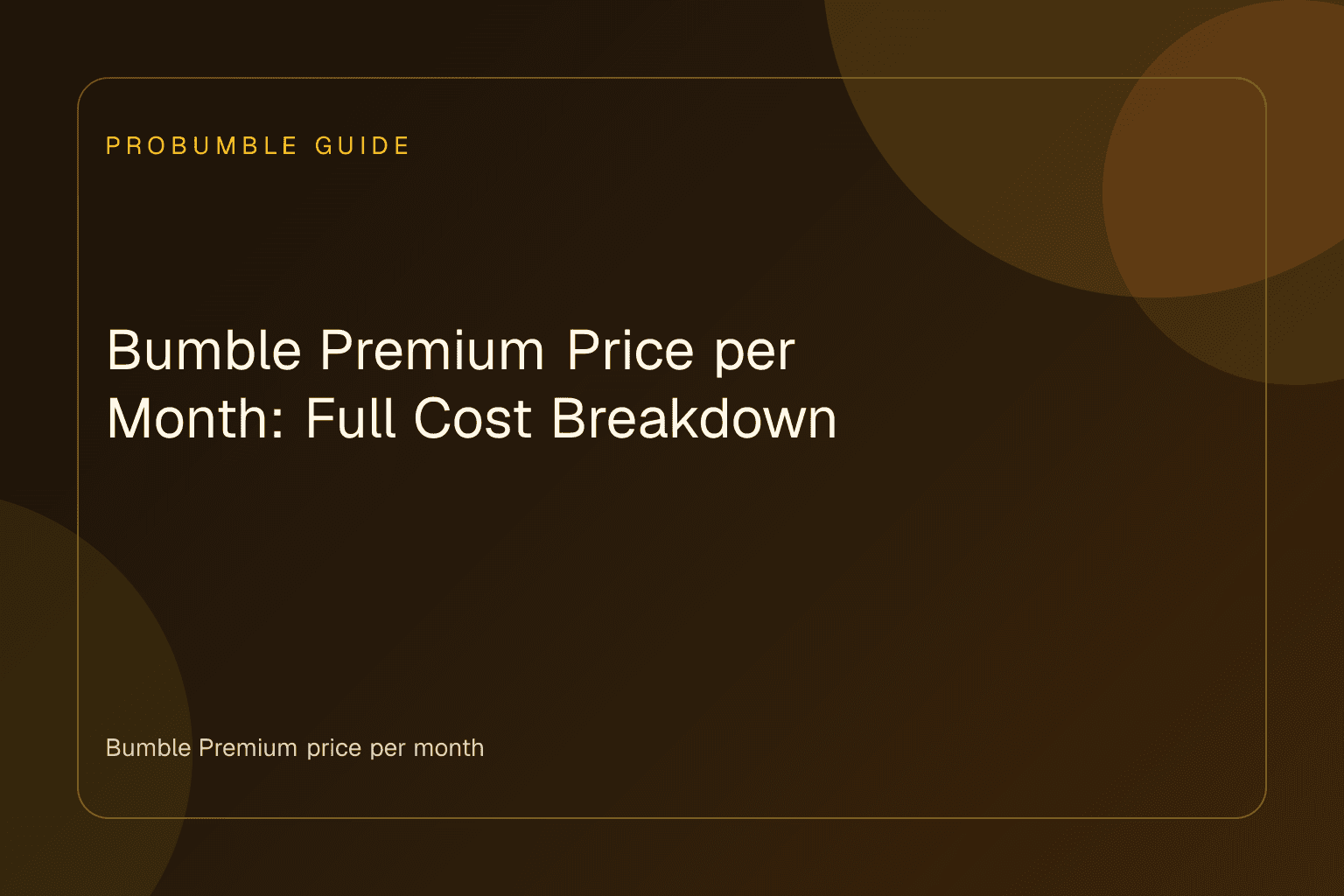 Comparison of Bumble Premium price per month across different subscription durations on a smartphone screen