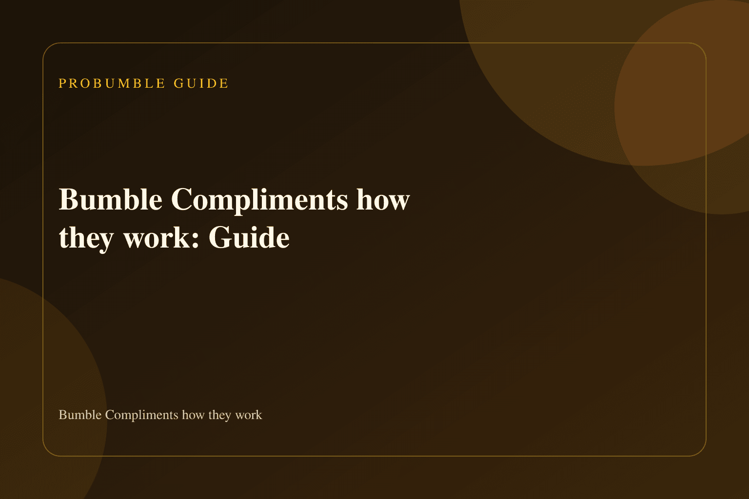 Bumble Compliments how they work: Bumble profile settings dashboard with abstract user interface elements