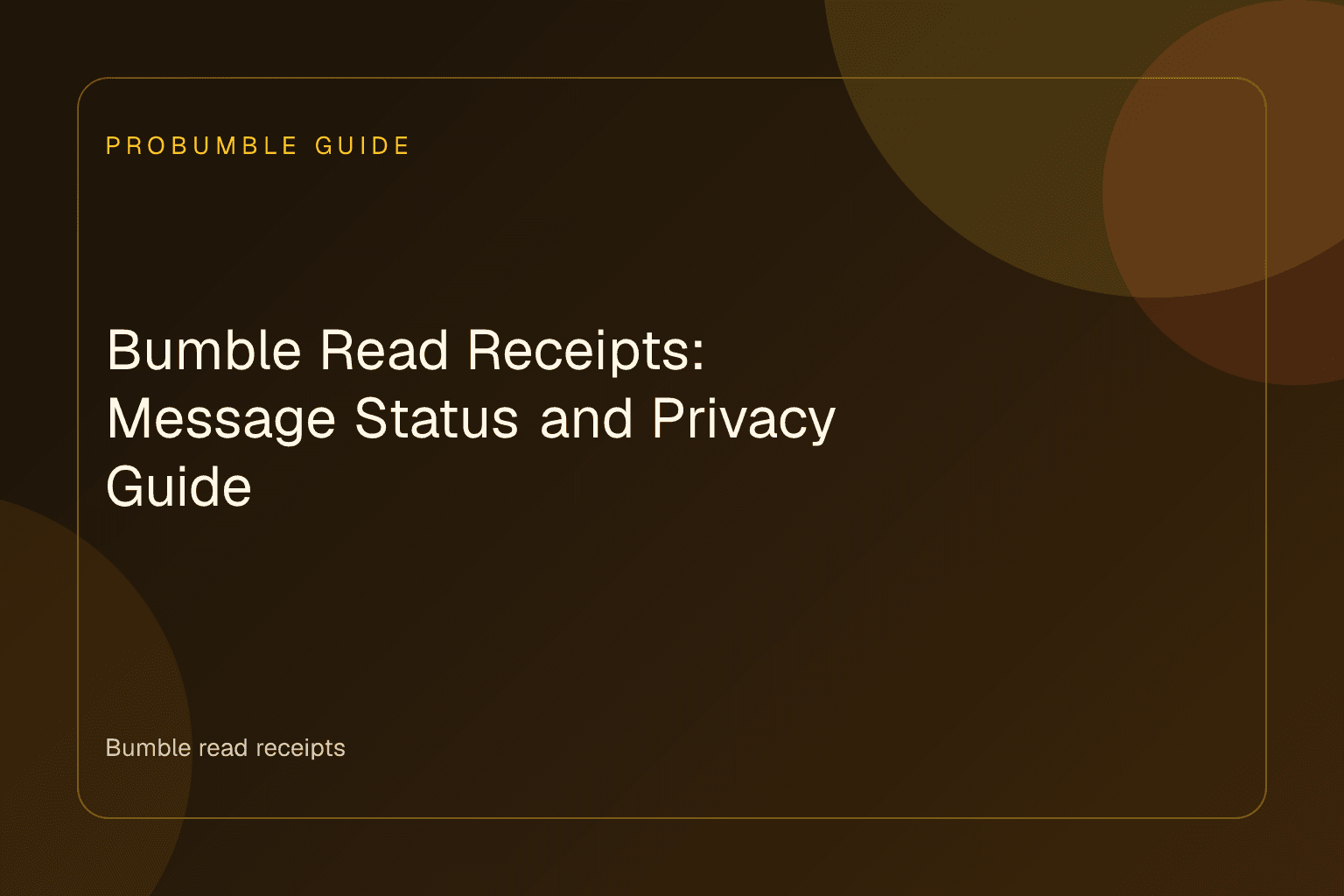 A digital interface showing Bumble read receipts and chat message indicators on a smartphone.