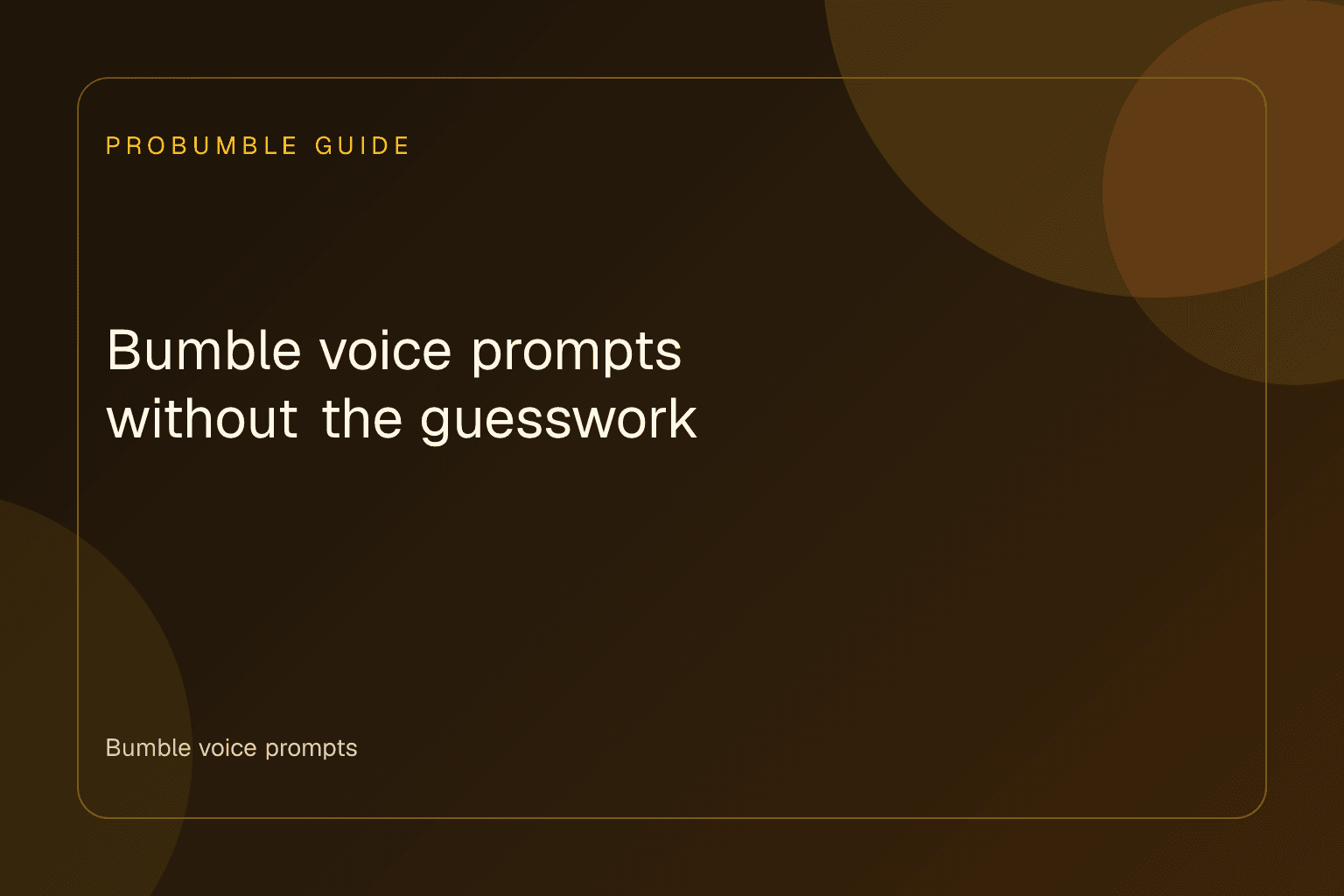 A person recording Bumble voice prompts on a smartphone in a quiet room