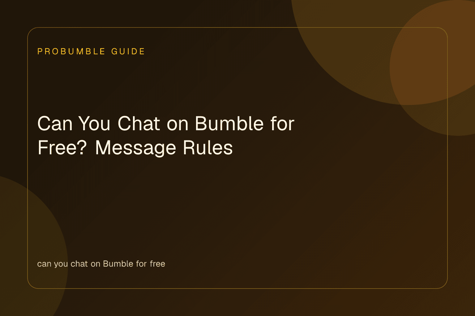 Smartphone showing an open conversation screen explaining can you chat on Bumble for free